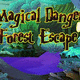 Magical danger forest escape